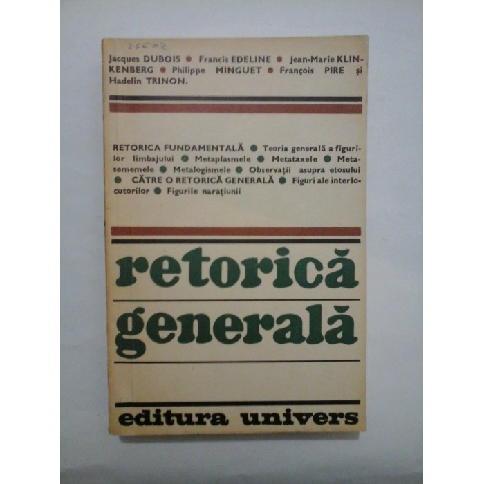 RETORICA  GENERALA   -  Jacques DUBOIS;  Francis EDELINE;  Jean-Marie KLINKENBERG si altii 